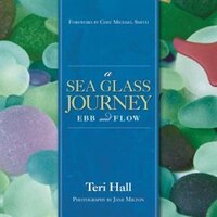 A Sea Glass Journey: Ebb and Flow