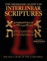 Messianic Aleph Tav Interlinear Scriptures Volume Two the Writings, Paleo and Modern Hebrew-Phonetic Translation-English, Red Lett