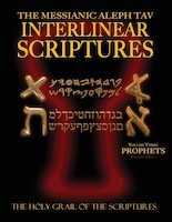 Messianic Aleph Tav Interlinear Scriptures Volume Three the Prophets, Paleo and Modern Hebrew-Phonetic Translation-English, Red Le