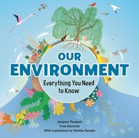 Our Environment: Everything You Need To Know