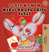 I Love My Mom: English Tagalog Bilingual Edition