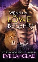 Wenn Ein Löwe Begehrt