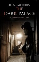The Dark Palace: Murder And Mystery In London, 1914