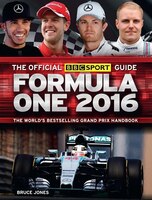 The Official Bbc Sport Guide: Formula One 2016: The World's Bestselling Grand Prix Handbook