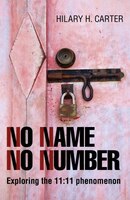 No Name No Number: Exploring The 11:11 Phenomenon