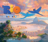 The Art Of Rio: Featuring A Carnival Of Art From Rio And Rio 2