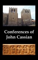 Conferences Of John Cassian, (conferences I-xxiv, Except For Xii And Xxii)