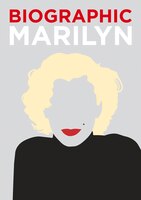 Biographic Marilyn: Great Lives In Graphic Form