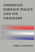 American Foreign Policy And Its Thinkers