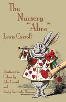 The Nursery Alice Lewis Carroll Author