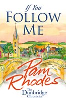 If You Follow Me (The Dunbridge Chronicles)