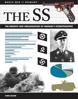 The Ss: The Growth And Organisation Of Himmler's Stormtroopers