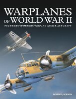WARPLANES OF WW II: Fighters*bombers*ground Attack Aircraft WARPLANES OF WW II: Fighters*bombers*ground Attack Aircraft