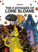 Lone Sloane: The 6 Voyages Of Lone Sloane