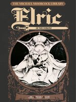 The Michael Moorcock Library Vol.1: Elric Of Melnibone