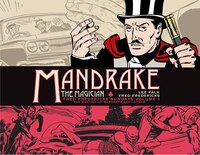 Mandrake The Magician: Fred Fredericks Sundays Vol. 1: The Meeting Of Mandrake And Lothar