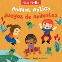 Niños mindful: Animal Antics / Juegos de animales