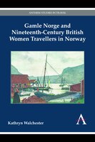 Gamle Norge and Nineteenth-Century British Women Travellers in Norway