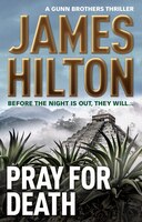 Pray For Death (a Gunn Brothers Thriller)