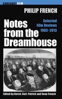 Notes From The Dream House: Selected Film Reviews 1963-2013