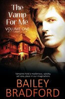 The Vamp for Me: Vol 1 Bailey Bradford Author