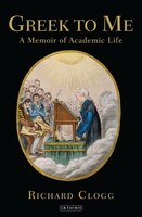 Greek To Me: A Memoir Of Academic Life