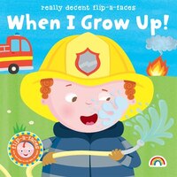 FLIP A FACE WHEN I GROW UP