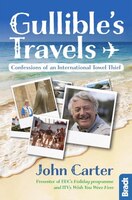 Gullible's Travels: Confessions of an International Towel Thief (Bradt Travel Guide)