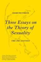 Three Essays On The Theory Of Sexuality: The 1905 Edition