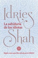 La sabiduría de los idiotas: (Versión de bolsillo)
