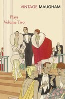 Plays Volume Two (w. Somerset Maugham): Volume Two