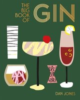 Big Book Of Gin: How To Drink And Enjoy Gin
