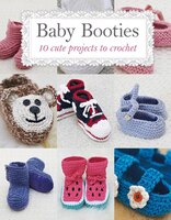 Baby Booties: 10 Cute Projects To Crochet