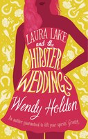 Laura Lake And The Hipster Weddings