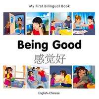 My First Bilingual Book-being Good (english-chinese)