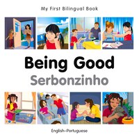 My First Bilingual Book-being Good (english-portuguese)