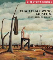 Chau Chak Wing Museum: Director's Choice