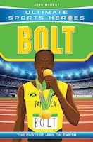 Bolt: The Fastest Man On Earth