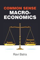 Common Sense Macroeconomics