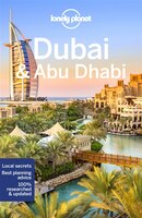 Lonely Planet Dubai & Abu Dhabi 9th Ed.: 9th Edition