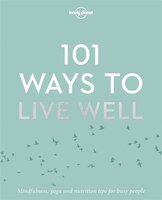 101 Ways to Live Well