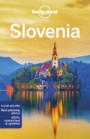 Lonely Planet Slovenia 9th Ed.: 9th Edition