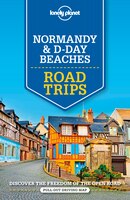 Lonely Planet Normandy & D-Day Beaches Road Trips (Travel Guide)