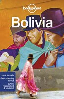 Lonely Planet Bolivia 10th Ed.: 10th Edition