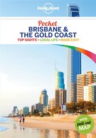 Lonely Planet Pocket Brisbane & The Gold Coast 1st Ed.: 1st Edition