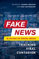 Fake News In An Era Of Social Media: Tracking Viral Contagion