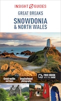 Insight Guides Great Breaks Snowdonia & North Wales (travel Guide With Free Ebook)