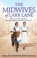 The Midwives Of Lark Lane: An Absolutely Heartbreaking Historical Family Saga