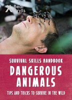 Dangerous Animals Survival Skills Handbook