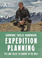 Expedition Planning Survival Skills Handbook